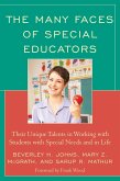 The Many Faces of Special Educators (eBook, ePUB) The Many Faces of Special Educators (eBook, ePUB)