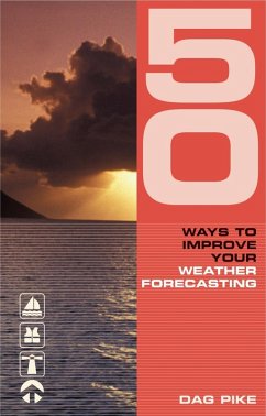 50 Ways to Improve Your Weather Forecasting (eBook, ePUB) - Pike, Dag