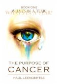 Book One What's in a Tear? The Purpose of Cancer (eBook, ePUB)