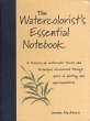 The Watercolorist's Essential Notebook... - Bild 1