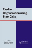 Cardiac Regeneration using Stem Cells (eBook, PDF) Cardiac Regeneration using Stem Cells (eBook, PDF)