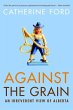 Against the Grain (eBook, ePUB) - Bild 1