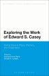 Exploring the Work of Edward S. Casey... - Bild 1