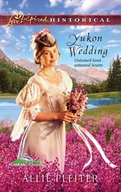 Yukon Wedding (Mills & Boon Love Inspired) (Alaskan Brides, Book 1) (eBook, ePUB) - Pleiter, Allie