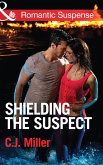 Shielding the Suspect (eBook, ePUB) Shielding the Suspect (eBook, ePUB)