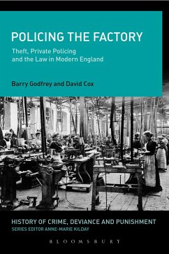 Policing the Factory (eBook, ePUB) - Godfrey, Barry; Cox, David J.