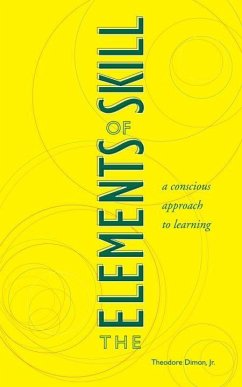 The Elements of Skill (eBook, ePUB) - Dimon, Theodore