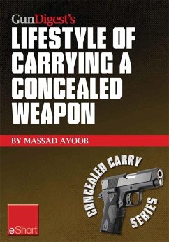 Cover Gun Digest's Lifestyle of Carrying a Concealed Weapon eShort (eBook, ePUB)