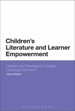 Children's Literature and Learner Empowerment (eBook, ePUB) - Bland, Janice