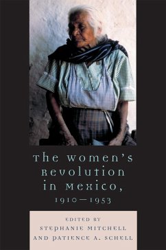 The Women's Revolution in Mexico, 1910-1953 (eBook, ePUB) The Women's Revolution in Mexico, 1910-1953 (eBook, ePUB)
