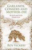 Garlands, Conkers and Mother-Die (eBook, ePUB)