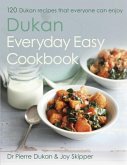 The Dukan Everyday Easy Cookbook (eBook, ePUB) The Dukan Everyday Easy Cookbook (eBook, ePUB)