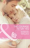 The Courage To Say Yes (Mills & Boon Cherish) (eBook, ePUB)