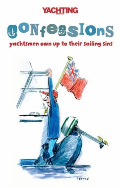 Yachting Monthly's Confessions (eBook, PDF) - Gelder, Paul; Yachting Monthly