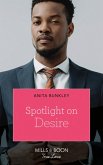Spotlight On Desire (eBook, ePUB) Spotlight On Desire (eBook, ePUB)
