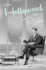 When Hollywood Was Right - Critchlow, Donald T