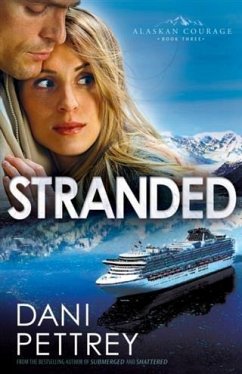 Stranded (Alaskan Courage Book #3) (eBook, ePUB) - Pettrey, Dani