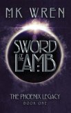 Sword of the Lamb: Book One of the Phoenix Legacy