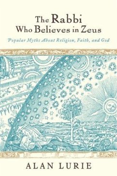 Rabbi Who Believes in Zeus (eBook, ePUB) - Lurie, Alan