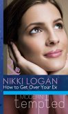 How To Get Over Your Ex (eBook, ePUB)