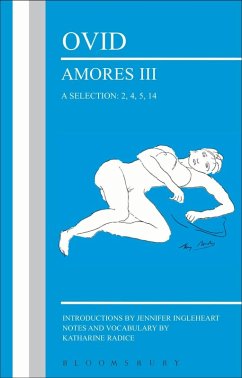 Ovid: Amores III, a Selection: 2, 4, 5, 14 (eBook, PDF) - Ingleheart, Jennifer; Radice, Katharine