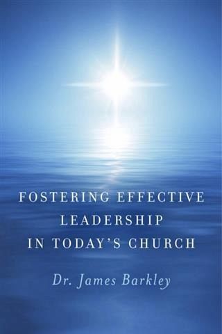 Fostering Effective Leadership In Today's Church (eBook, ePUB)