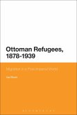 Ottoman Refugees, 1878-1939 (eBook, ePUB)