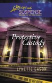 Protective Custody (Mills & Boon Love Inspired) (eBook, ePUB)