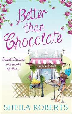Better Than Chocolate (eBook, ePUB) - Roberts, Sheila