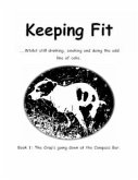 Keeping Fit Whilst Still Drinking, Smoking And Doing The Odd Line Of Coke (eBook, ePUB)