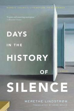 Days in the History of Silence (eBook, ePUB) - Lindstrom, Merethe
