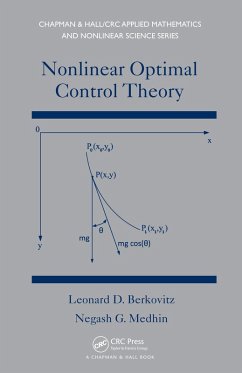 Nonlinear Optimal Control Theory (eBook, PDF) - Berkovitz, Leonard David; Medhin, Negash G.