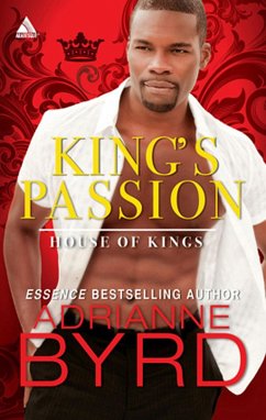 King's Passion (House of Kings, Book 1) (eBook, ePUB) - Byrd, Adrianne