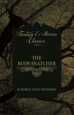 The Body-Snatcher (Fantasy and Horror Classics) (eBook, ePUB)