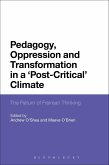 Pedagogy, Oppression and Transformation in a 'Post-Critical' Climate (eBook, PDF)
