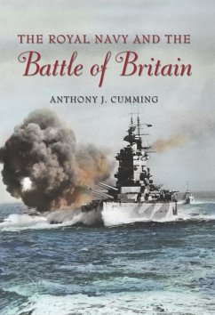 The Royal Navy and the Battle of Britain (eBook, ePUB) - Cumming, Anthony J