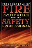 Fundamentals of Fire Protection for the Safety Professional (eBook, ePUB) Fundamentals of Fire Protection for the Safety Professional (eBook, ePUB)