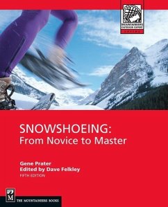 Snowshoeing (eBook, ePUB) - Prater, Gene; Felkley, Dave