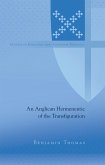 Anglican Hermeneutic of the Transfiguration (eBook, PDF)
