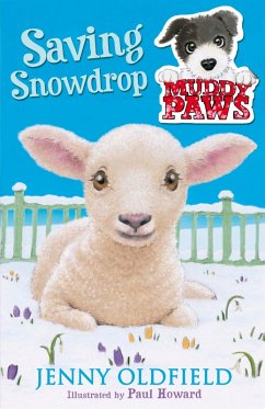 Saving Snowdrop (eBook, ePUB) - Oldfield, Jenny Saving Snowdrop (eBook, ePUB) - Oldfield, Jenny
