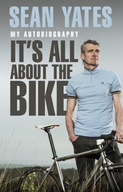 Sean Yates: It's All About the Bike (eBook, ePUB) - Yates, Sean