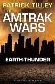 The Amtrak Wars: Earth-Thunder (eBook, ePUB)