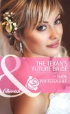 The Texan's Future Bride (Mills & Boon Cherish) (Byrds of a Feather, Book 2) (eBook, ePUB)