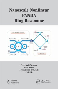 Nanoscale Nonlinear PANDA Ring Resonator (eBook, PDF) - Yupapin, Preecha; Teeka, Chat; Ali, J.