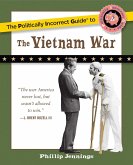 The Politically Incorrect Guide to the Vietnam War (eBook, ePUB)