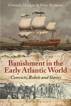 Banishment in the Early Atlantic World (eBook, PDF) - Rushton, Peter; Morgan, Gwenda
