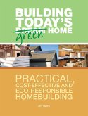 Building Today's Green Home (eBook, ePUB)