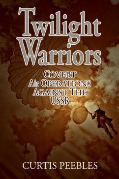 Twilight Warriors (eBook, ePUB) - Peebles, Curtis L