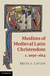 Muslims of Medieval Latin Christendom,... - Bild 1