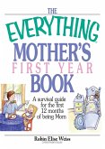 The Everything Mother's First Year Book (eBook, ePUB)